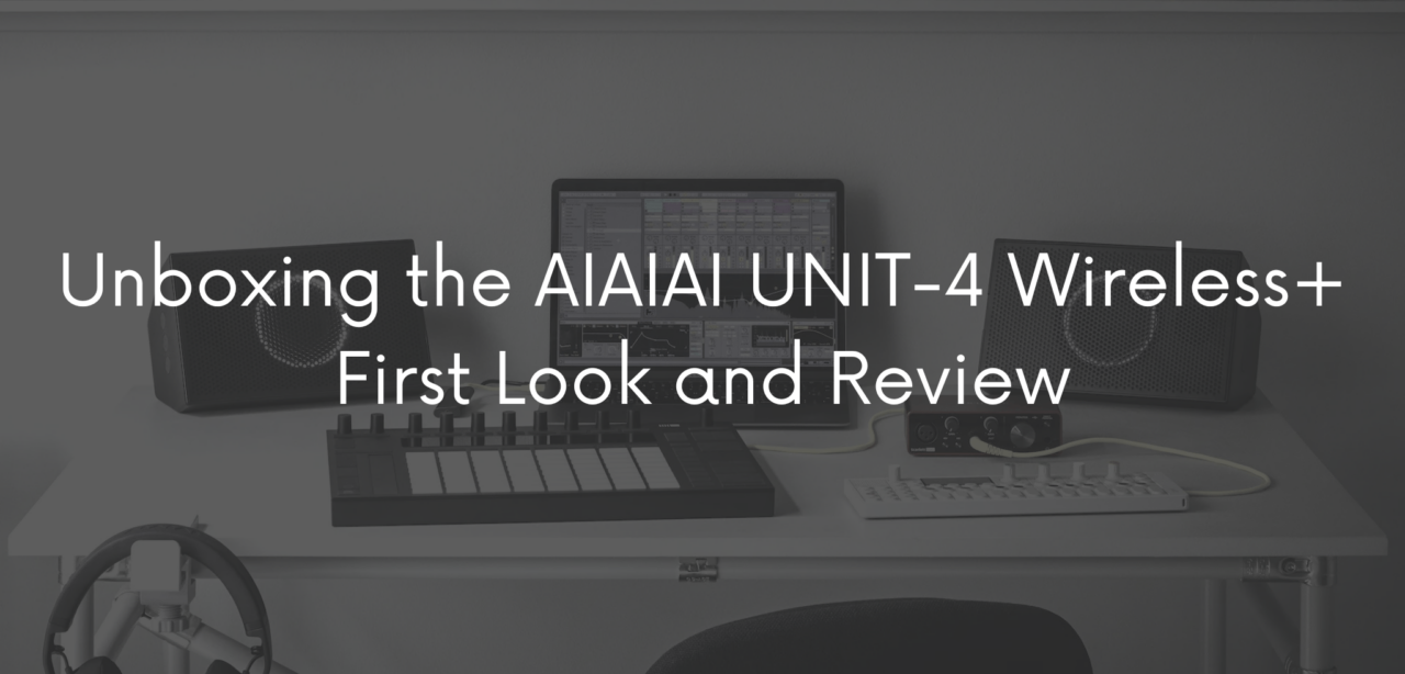Unboxing the AIAIAI UNIT-4 Wireless+ First Look and Review
